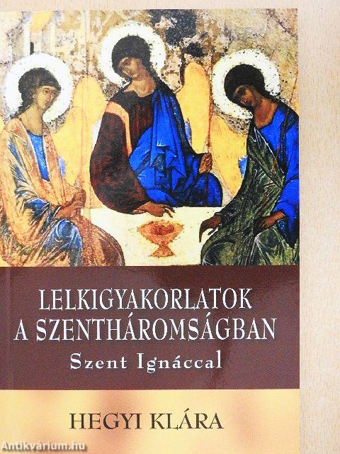 Lelkigyakorlatok a Szentháromságban Szent Ignáccal