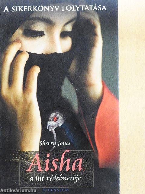 Aisha, a hit védelmezője