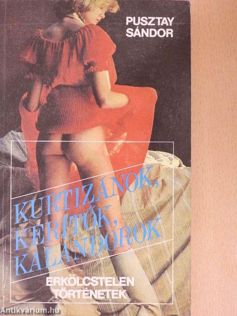 Kurtizánok, kerítők, kalandorok