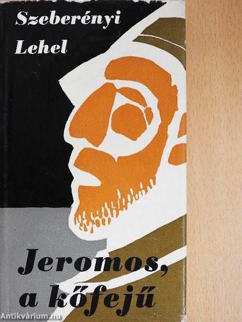 Jeromos, a kőfejű