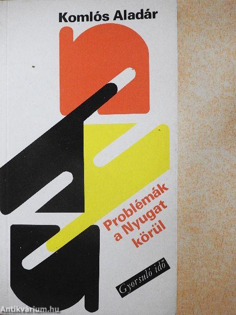 Problémák a Nyugat körül