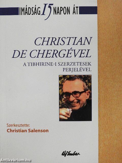 Imádság 15 napon át Christian De Chergével