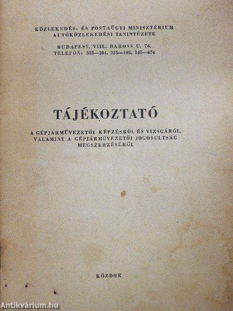 Tájékoztató a gépjárművezetői képzésről és vizsgáról, valamint a gépjárművezetői jogosultság megszerzéséről