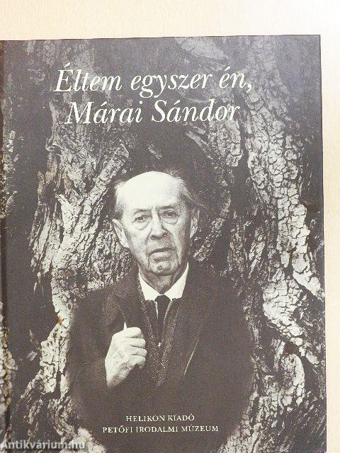 Éltem egyszer én, Márai Sándor