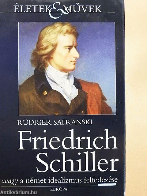 Friedrich Schiller avagy a német idealizmus felfedezése