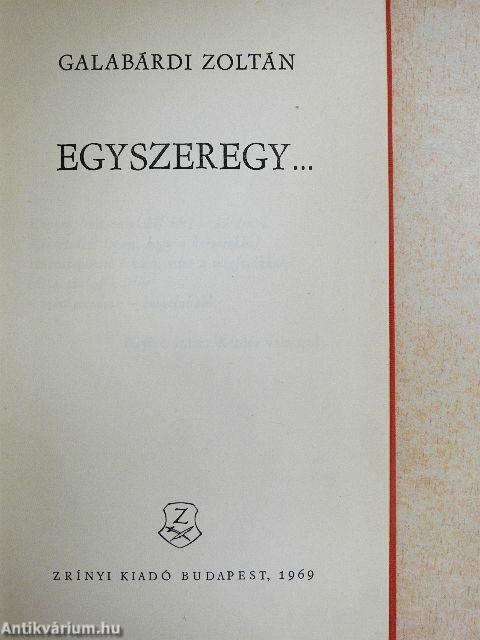 Egyszeregy...