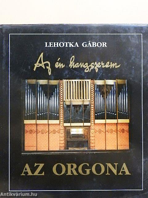 Az én hangszerem: Az orgona