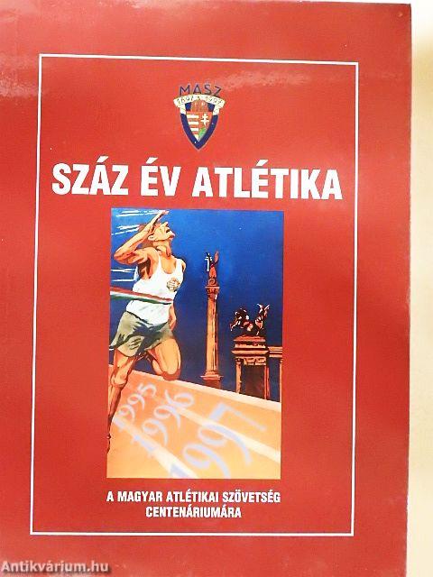 Száz év atlétika