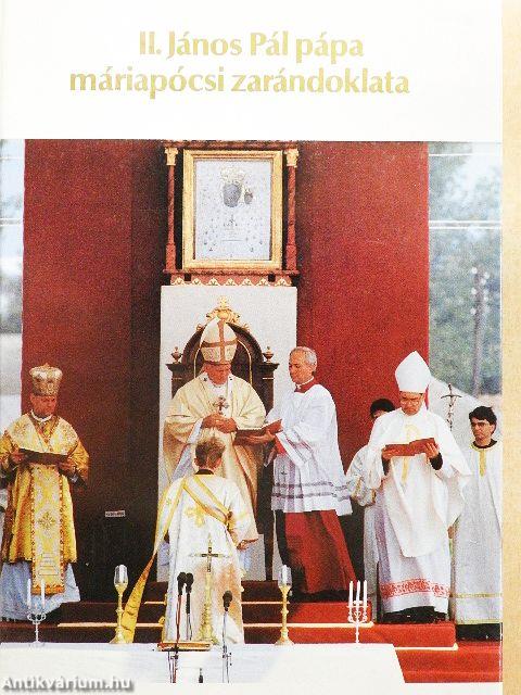 II. János Pál pápa máriapócsi zarándoklata