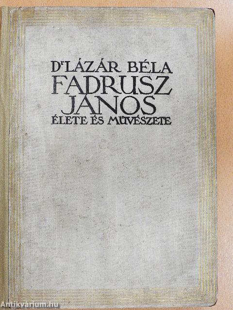 Fadrusz János élete és művészete