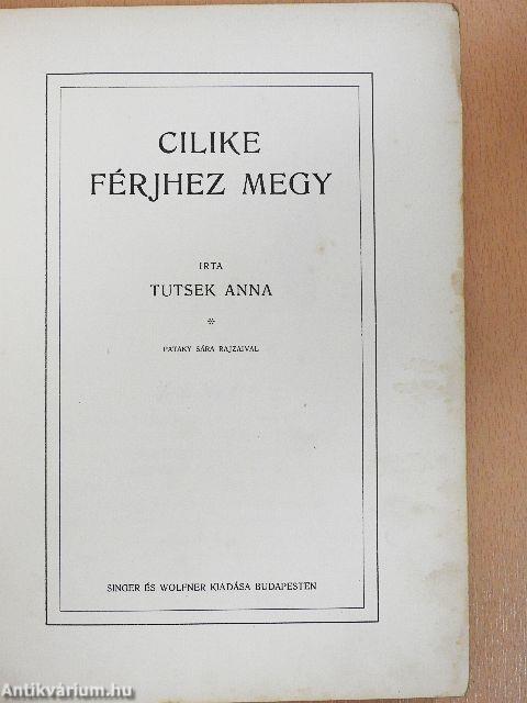 Cilike férjhez megy