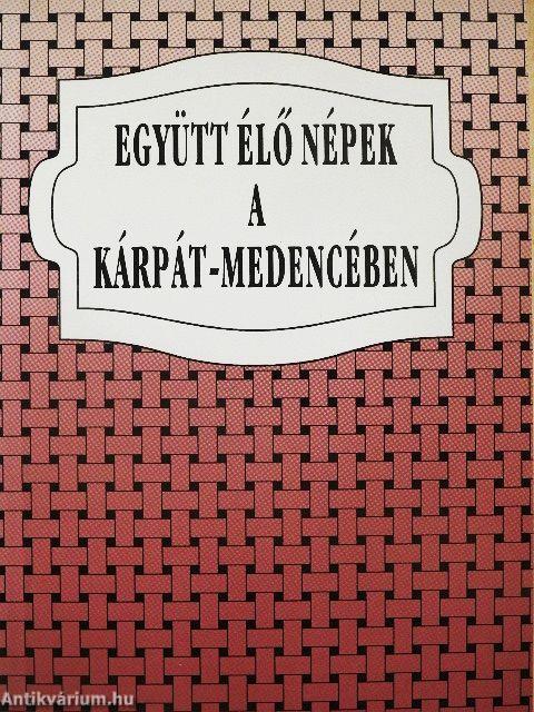 Együtt élő népek a Kárpát-medencében