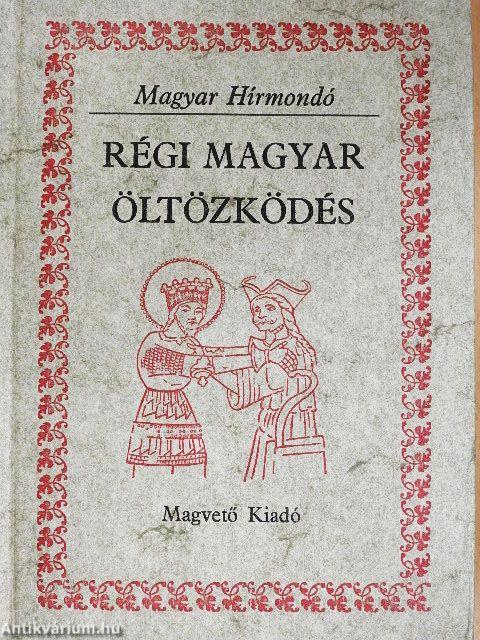 Régi magyar öltözködés