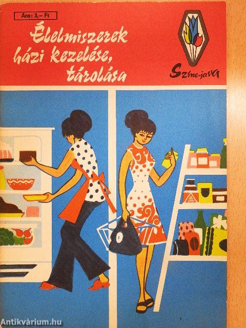 Élelmiszerek házi kezelése, tárolása