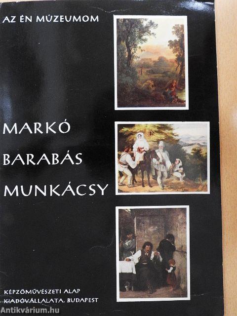 Markó, Barabás, Munkácsy