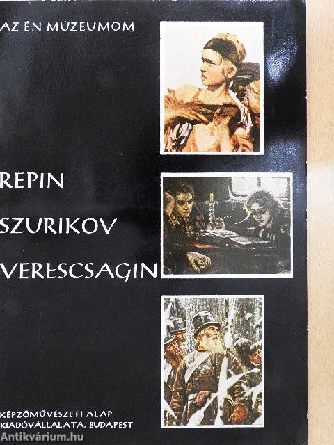 Repin, Szurikov, Verescsagin