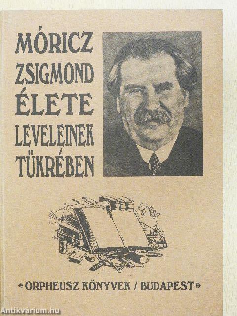 Móricz Zsigmond élete leveleinek tükrében