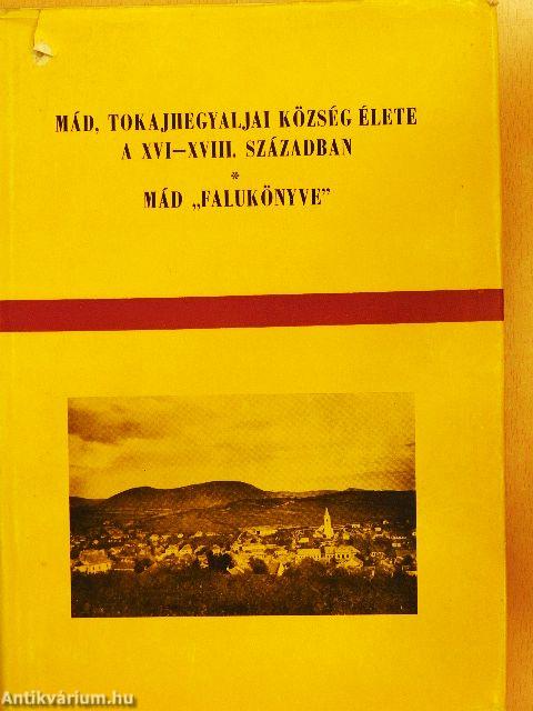 Mád, Tokajhegyaljai község élete a XVI-XVIII. században