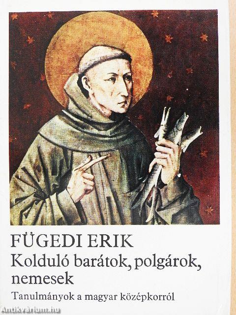 Kolduló barátok, polgárok, nemesek