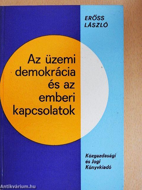 Az üzemi demokrácia és az emberi kapcsolatok