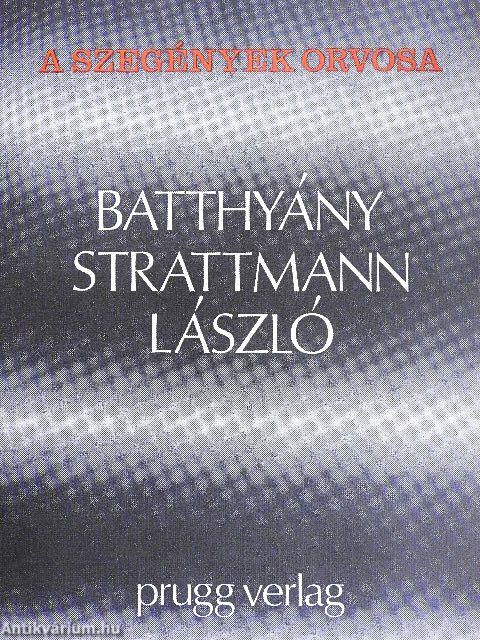 A szegények orvosa: Batthyány-Strattmann László