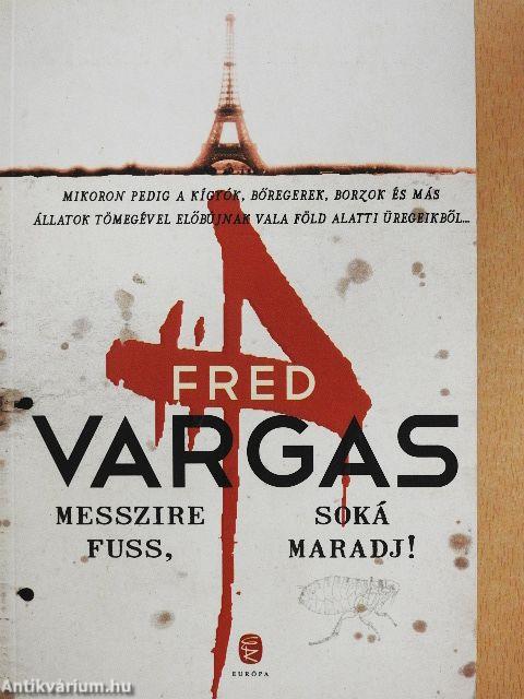 Messzire fuss, soká maradj!