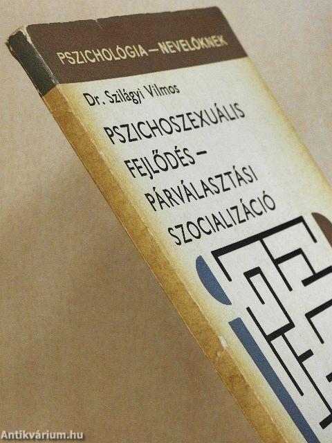 Pszichoszexuális fejlődés - párválasztási szocializáció