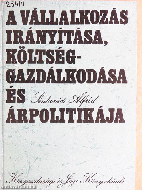 A vállalkozás irányítása, költséggazdálkodása és árpolitikája