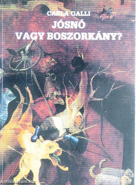 Jósnő vagy boszorkány?
