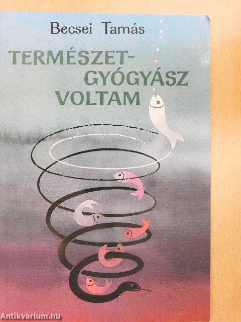 Természetgyógyász voltam