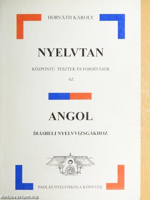 Nyelvtan központú tesztek és fordítások az angol írásbeli nyelvvizsgákhoz