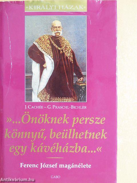 "... Önöknek persze könnyű, beülhetnek egy kávéházba..."