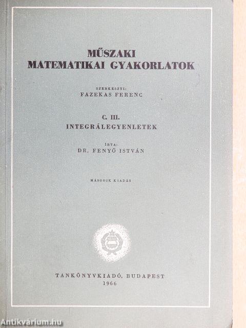 Műszaki matematikai gyakorlatok C. III.