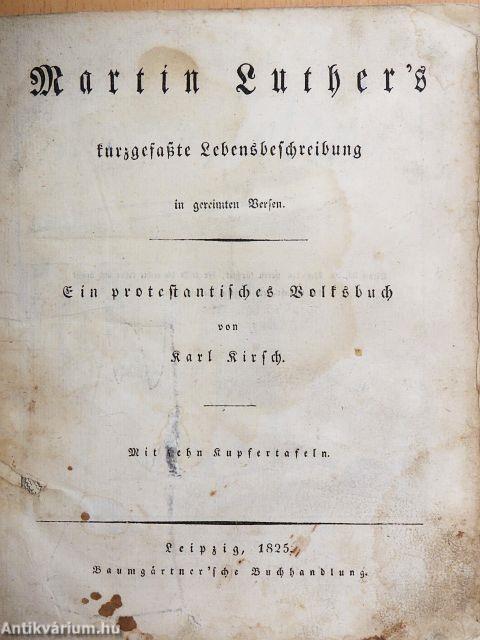 Martin Luther's kurzgefasste Lebensbeschreibung in gereimten Versen (gótbetűs)