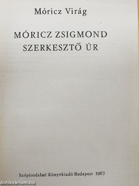 Móricz Zsigmond szerkesztő úr