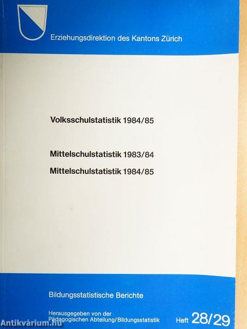 Volksschulstatistik 1984/85/Mittelschulstatistik 1983/84/Mittelschulstatistik 1984/85