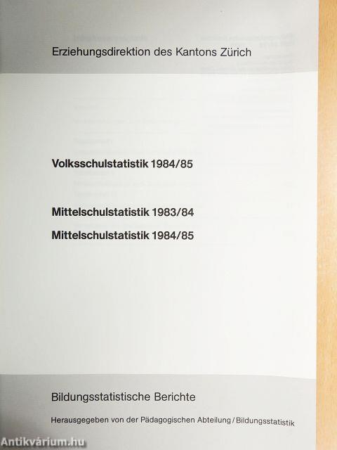 Volksschulstatistik 1984/85/Mittelschulstatistik 1983/84/Mittelschulstatistik 1984/85