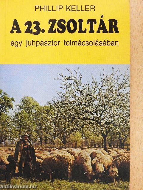 A 23. zsoltár egy juhpásztor tolmácsolásában