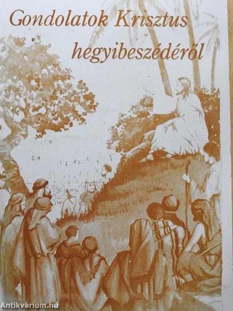Gondolatok Krisztus hegyibeszédéről