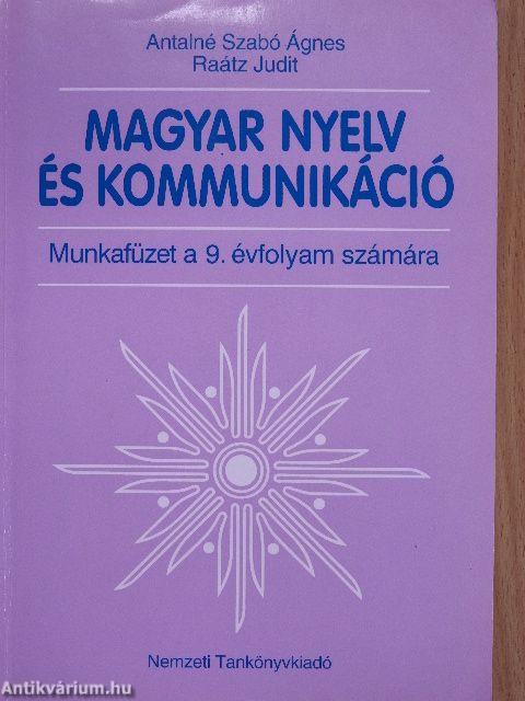 Magyar nyelv és kommunikáció - Munkafüzet a 9. évfolyam számára