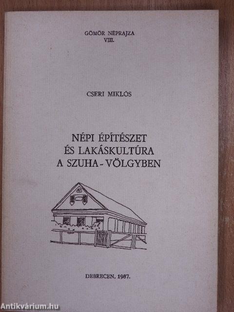 Népi építészet és lakáskultúra a Szuha-völgyben (dedikált példány)