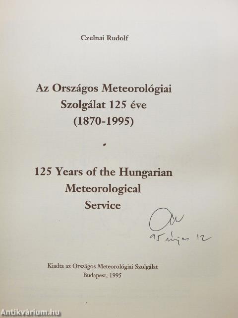 Az Országos Meteorológiai Szolgálat 125 éve (aláírt példány)