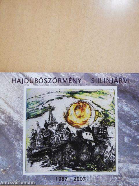 Hajdúböszörmény - Silinjärvari (többszörösen aláírt példány)