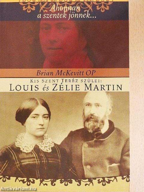 Kis Szent Teréz szülei: Louis és Zélie Martin