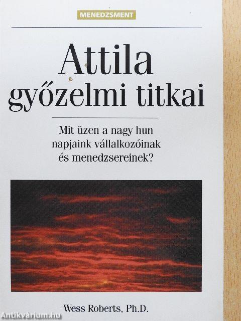 Attila győzelmi titkai