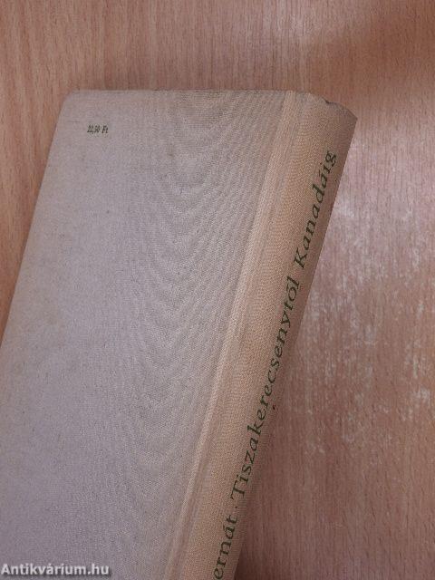 Tiszakerecsenytől Kanadáig