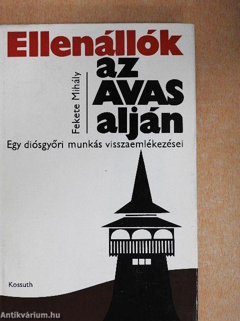 Ellenállók az Avas alján