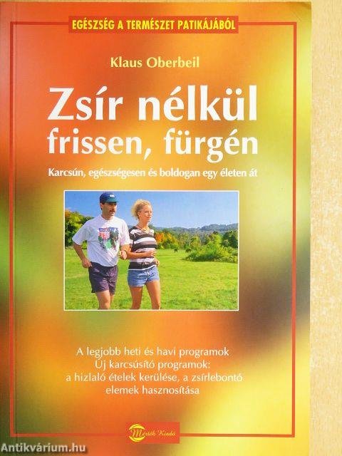 Zsír nélkül frissen, fürgén