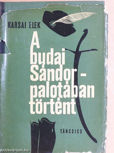 A budai Sándor-palotában történt