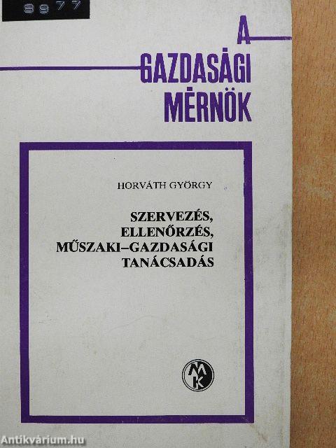 Szervezés, ellenőrzés, műszaki-gazdasági tanácsadás